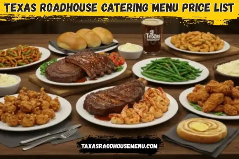Texas Roadhouse Catering Menu 2025 – Packages & Price List 6 Texas Roadhouse Catering Menu 2025 – Packages & Price List