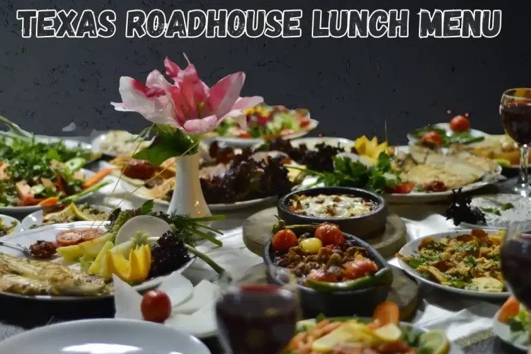 Texas Roadhouse Lunch Menu for you with Prices and Timings – August 2025 2 Texas Roadhouse Lunch Menu with Prices
